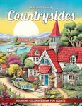 Countrysides: Unwind and Discover Your True Colors with Our Relaxing Coloring Book for Adults