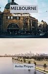 Melbourne travel guide 2024: Discov