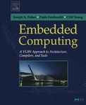 Embedded Computing: A VLIW Approach to Architecture, Compilers and Tools