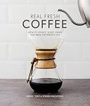 Real Fresh Coffee: How to Source, R