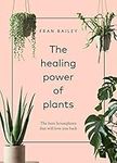 The Healing Power of Plants: The He