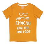 Be Awara Ain't No Chachu Like The One I Got Kids T-Shirt