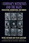 The Jehovah's Witnesses and the Nazis: Persecution, Deportation, and Murder, 1933-1945