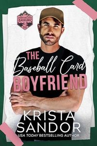 The Baseball Card Boyfriend (Starrycard Creek Bachelors Book 3)