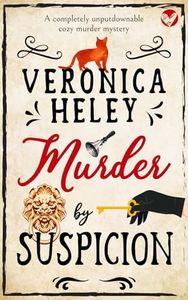 MURDER BY SUSPICION a completely unputdownable cozy mystery