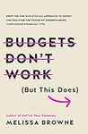 Budgets Don't Work (But This Does):