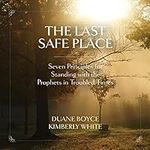 The Last Safe Place: Seven Principl