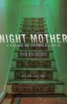 Night Mother: A Personal and Cultural History of The Exorcist (21st Century Essays)