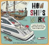 Lonely Planet How Ships Work 1 1st Ed.