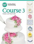 Wilton Cake Decorating Course 3 Fondant and Tiered Cakes