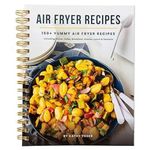 Easy Air Fryer Recipe Book: Best Airfryer Cookbook Recipes for Beginners to Advanced, 150+ Delicious, Healthy, and Effortless Meals with Pictures