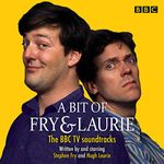 A Bit of Fry & Laurie: The BBC TV Soundtracks