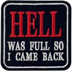 Hell was Full So I Came Back Funny Patch Embroidered Morale Applique Fastener Hook & Loop Emblem