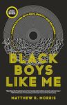 Black Boys Like Me: Confrontations with Race, Identity, and Belonging