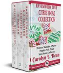 RAVENWOOD COVE CHRISTMAS COLLECTION: : Three Christmas Books in One (Carolyn L. Dean's Cozy Mysteries BUNDLES)