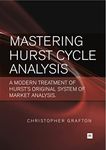 Mastering Hurst Cycle Analysis: A modern treatment of Hurst's original system of financial market analysis