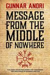 Message From The Middle Of Nowhere: Icelandic viking philosophy for conquering the challenges of business and life