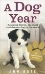 A Dog Year: Rescuing Devon, the most troublesome dog in the world