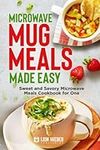 Microwave Mug Meals Made Easy: Swee