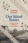 Our Island Stories: Country Walks through Colonial Britain