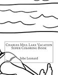 Charles Mill Lake Vacation Super Co