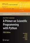 A Primer on Scientific Programming with Python: 6 (Texts in Computational Science and Engineering, 6)