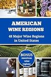 American Wine Regions: 48 Major Win