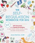 The Self-Regulation Workbook for Ki