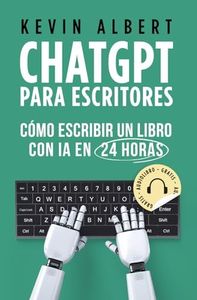 ChatGPT para escritores: Cómo escribir un libro con ChatGPT en 24 horas