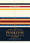 Pendleton Notebook Collection (Pendleton x Chronicle Books)