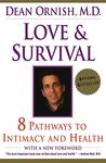 Love and Survival: The Scientific Basis for the Healing Power of Intimacy