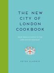 The New City of London Cookbook: From Treacle Toffee to the Lord Mayor's Banquet