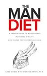 The Man Diet: a proven guide to mor