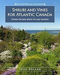 Shrubs and Vines for Atlantic Canada: Choose the best plants for your location