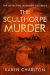 The Sculthorpe Murder (The Detective Lavender Mysteries Book 3)