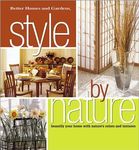 Style by Nature: Beautify Your Home with Nature's Colors and Textures (Better Homes and Gardens(r)): Beautify Your Home with Color, Pattern and Texture