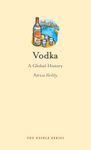 Vodka: A Global History (Edible)