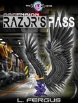 Razor's Pass: An Empowering Lesbian Antihero Science Fiction Fantasy Adventure (Ascension Book 2)