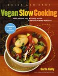 Quick And Easy Vegan Slow Cooking (Quick & Easy)