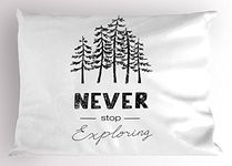 Ambesonne Adventure Pillow Sham, Motivational Never Stop Exploring Quote Typography and Trees Sketchy Vintage, Decorative Standard Queen Size Printed Pillowcase, 30 X 20 inches, Black White