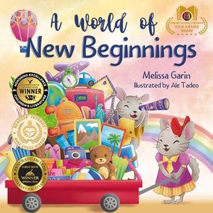 A World of New Beginnings: A Rhyming Journey about change, resilience and starting over