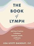 The Book of Lymph: Self-Care Practi