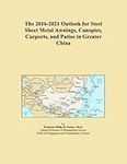 The 2016-2021 Outlook for Steel She