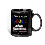 Khakee I Don't Need Google My Brother in Law Knows Everything Theme Printed Ceramic Coffee Mug (325 ml, Black)