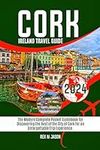 Cork Ireland Travel Guide 2024: The