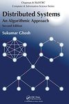 Distributed Systems: An Algorithmic Approach, Second Edition (Chapman & Hall/CRC Computer and Information Science Series)