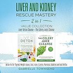 Liver and Kidney Rescue Mastery 2 i