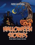 Halloween Stories: Spooky Short Stories for Kids, Jokes, and Coloring Book! (Haunted Halloween Fun) (Volume 3) by Arnie Lightning (2015-09-18)