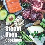 The Steam Oven Cookbook
