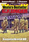 G. F. Unger Western-Bestseller Sammelband 69: 3 Western in einem Band (German Edition)